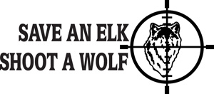 Save An Elk Shoot A Wolf 
